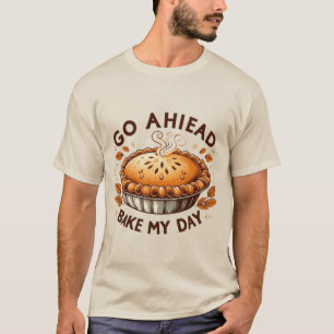 Camiseta Vá Em Frente, Assar Meu Dia De Ação De Graças