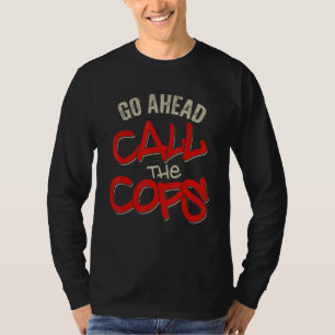 Camiseta Vá em Frente Chamar a Polícia Piada Trocadilho Po