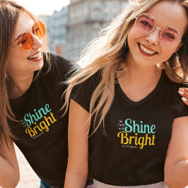 Camiseta Vá em Frente e Brilhe em tudo o que você faz