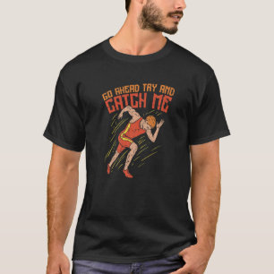 Camiseta Vá Em Frente Tente Me Pegar Rastreio E Campo