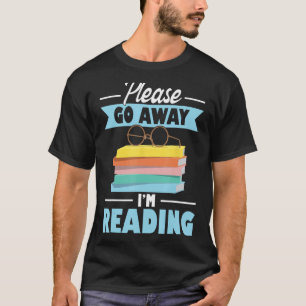 Camiseta Vá embora, estou lendo o livro sobre o bô Bibliote