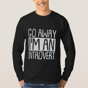 Camiseta Vá embora, sou um introvertido