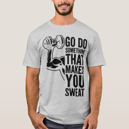 Camiseta Vá fazer algo que faça você suar Motivação Atlétic