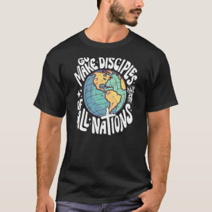 Camiseta Vá Fazer Discípulos de Todas as Nações Mateus 2819