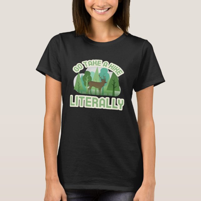 Camiseta Vá fazer uma caminhada literalmente (Frente)