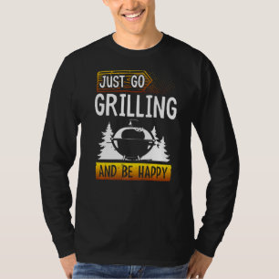 Camiseta Vá Grelha E Seja Feliz Com A Natureza Lá Fora.