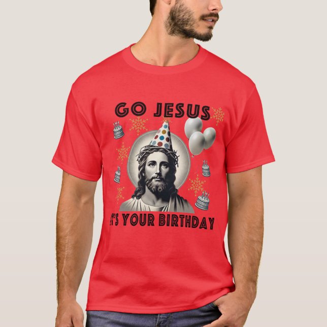 Camiseta Vá Jesus É Seu Aniversário (Frente)