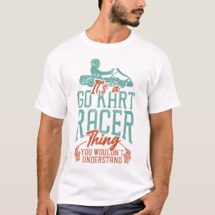 Camiseta Vá Kart, é uma coisa do Go Kart Racer que você não