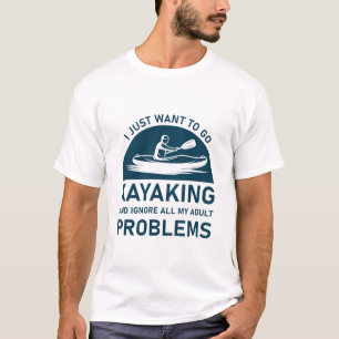Camiseta Vá Kayaking E Ignore Seus Problemas - Kayaker
