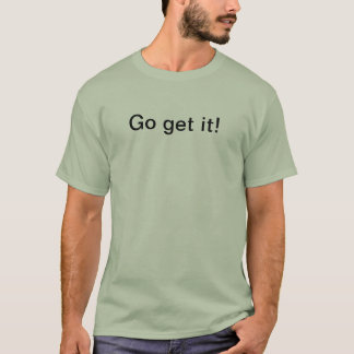 Camiseta vá obtêm-no