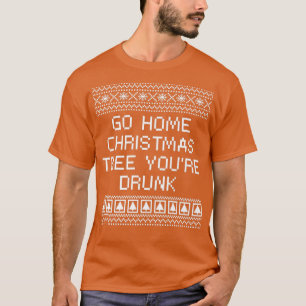 Camiseta Vá para casa Árvore de Natal Você é Bebado Xmas Be