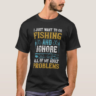 Camiseta Vá Pescar Ignorar Problemas Adultos Trocadilho de