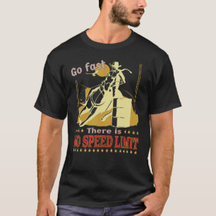 Camiseta Vá Rápido Não Há Limite De Velocidade Para O Caval