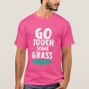Camiseta Vá Tocar Uma Piada Engraçada Fora Do Toque