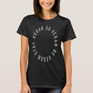 Camiseta Vá vegano seja vegano permaneça vegano Ativismo Ve
