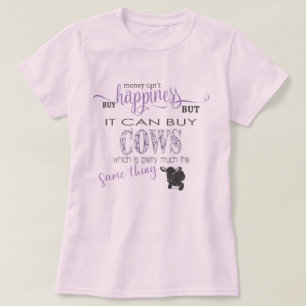 Camiseta VACA AMOR 2  Dinheiro não pode Comprar à felicid