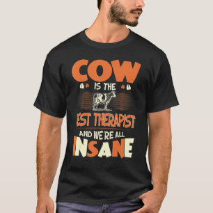 Camiseta Vaca É Melhor Terapeuta Todos Nós Somos Insanos