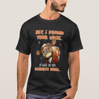 Camiseta Vaca  Ei, Eu Encontrei Seu Nariz Estava Na Minha E