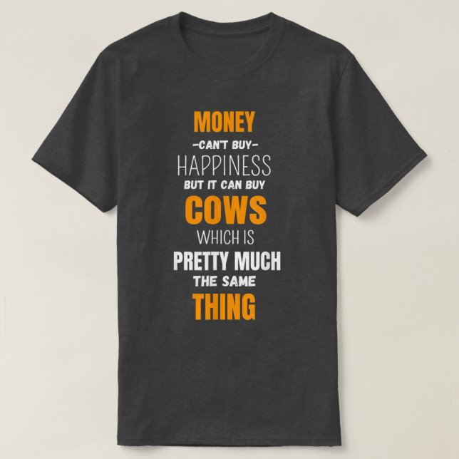 Camiseta vaca engraçada Dinheiro não pode felicidade compra (Frente do Design)