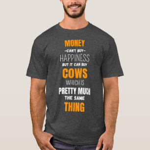 Camiseta vaca engraçada Dinheiro não pode felicidade compra