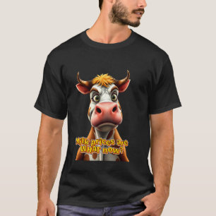 Camiseta Vaca Engraçada Meme - Preços do Leite São O Que Ag