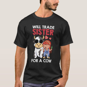 Camiseta Vaca Engraçada Trocará Irmã Por Uma Vaca - Vaca