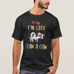 Camiseta Vaca Fazendeiro Agricultura Desculpe o Atraso Vi