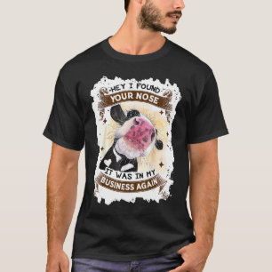 Camiseta Vaca Fofa Ei Eu Encontrei Seu Nariz Estava no Meu