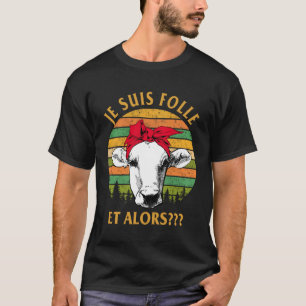 Camiseta Vaca Je Suis Folle Et Then para Mulheres Meninas