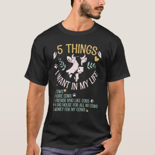 Camiseta Vaca Para Mulheres 5 Coisas Que Quero Na Minha Vac