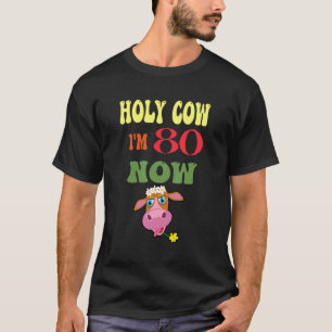 Camiseta Vaca Sagrada Estou aos 80 Agora É Meu Aniversário