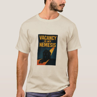 Camiseta Vacancy Is My Nemesis Premium  