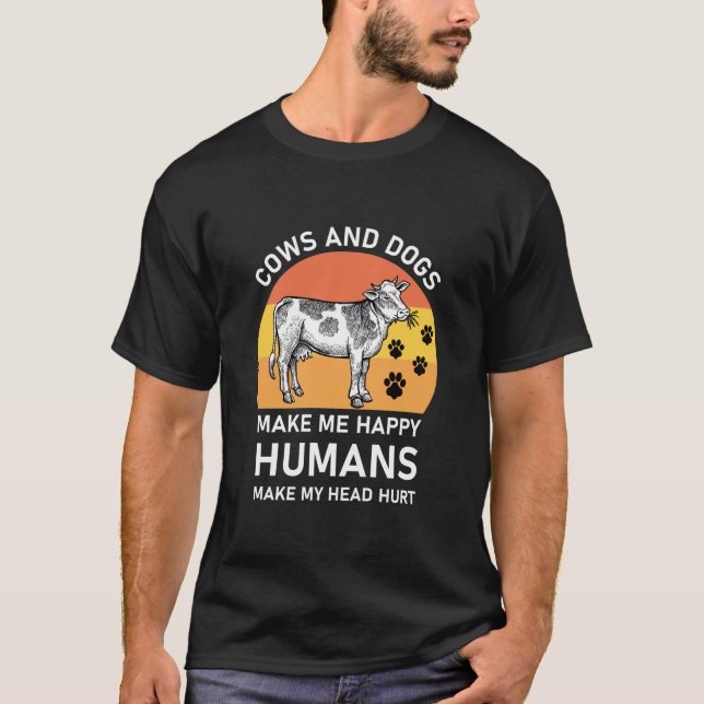 CAMISETA VACAS E CÃES ME FIZERAM FELIZ  - ENGRAÇADO (Frente)