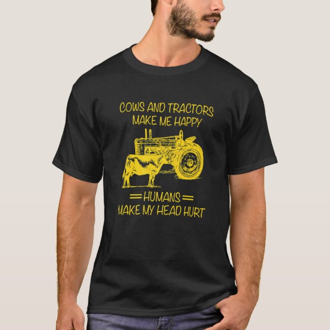 Camiseta Vacas E Tratores Fazem Humanos Felizes Fazerem Min (Frente)