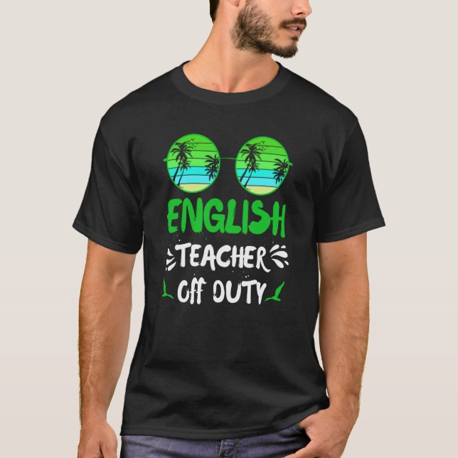 Camiseta Vacation English teacher off duty English teacher (Frente)