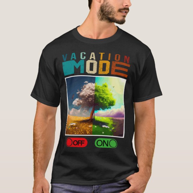 Camiseta Vacation Mode On Vacation Mode Off  Vacation Mode  (Frente)