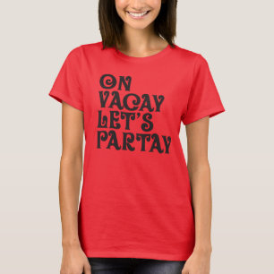 Camiseta Vacay e Partay