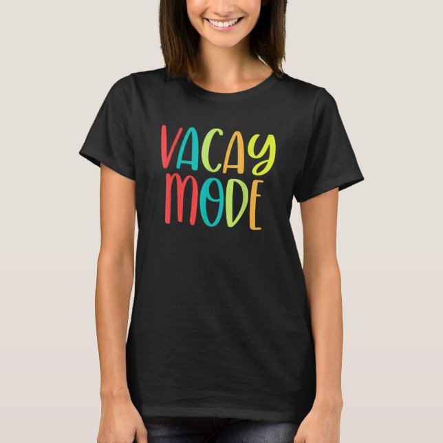 Camiseta Vacay Mode  Travel Quote Travel  Adventure (Frente)