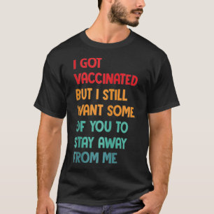 Camiseta Vacina - Distância Social Retroativa Foi Atirada C
