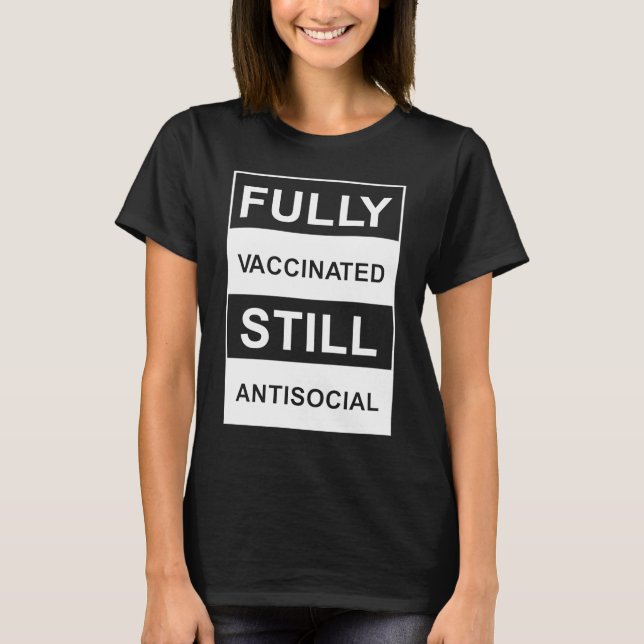 CAMISETA VACINADO INTEIRAMENTE VACINADO AINDA ANTISOCIAL (Frente)