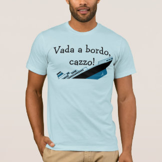 Camiseta Vada um bordo, cazzo!