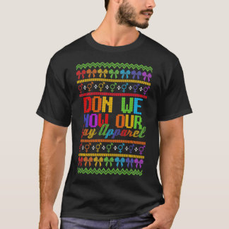 Camiseta Vadio de Natal feio LGBTQ Don We Now Our Gay Ap