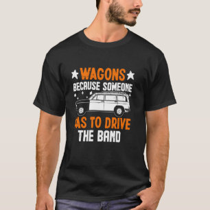 Camiseta Vagões Porque Alguém Tem que Conduzir a Caravana