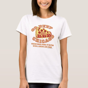 Camiseta Vai a pizza profunda do estilo de Chicago