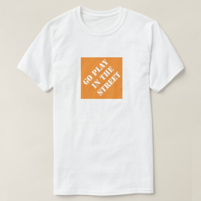 Camiseta Vai brincar na rua com o Pai engraçado e humorísti (Frente do Design)