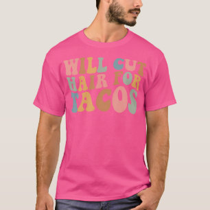 Camiseta Vai Cortar Cabelo Por Tacos Humorista Estilista Ca