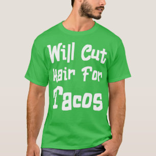Camiseta Vai cortar o cabelo dos Tacos 10