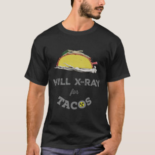 Camiseta Vai fazer Raio-X por Tacos: Humor de Técnicos de R