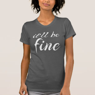 Camiseta Vai ficar tudo bem.