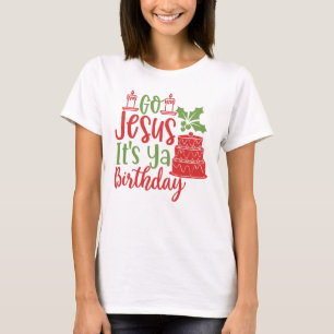 Camiseta Vai Jesus É Ya Birthday Natal T-Shirt